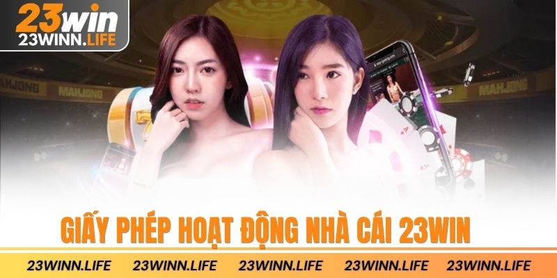 Giấy phép hoạt động nhà cái 23win