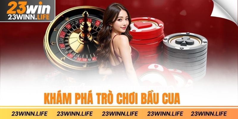 Khám phá trò chơi bầu cua