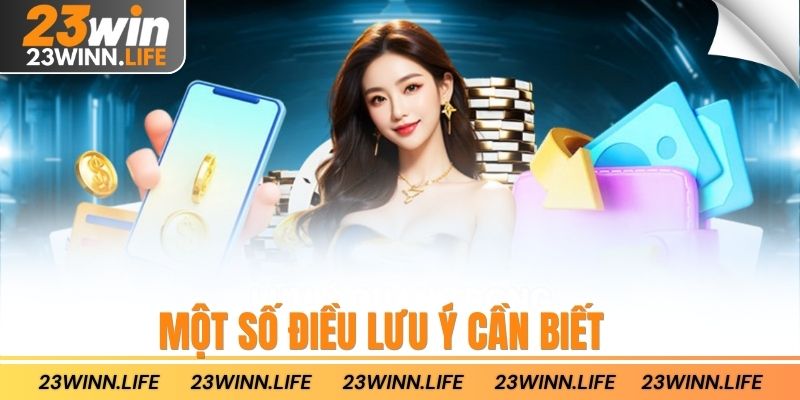 Một số điều lưu ý cần biết