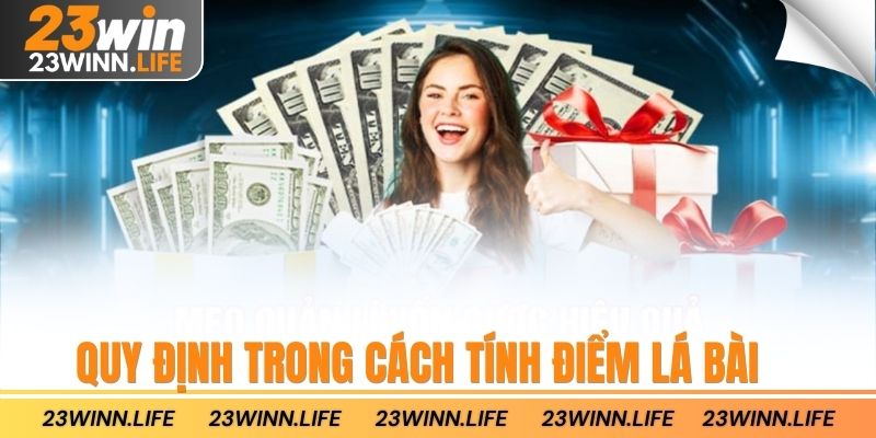 Quy định trong cách tính điểm lá bài